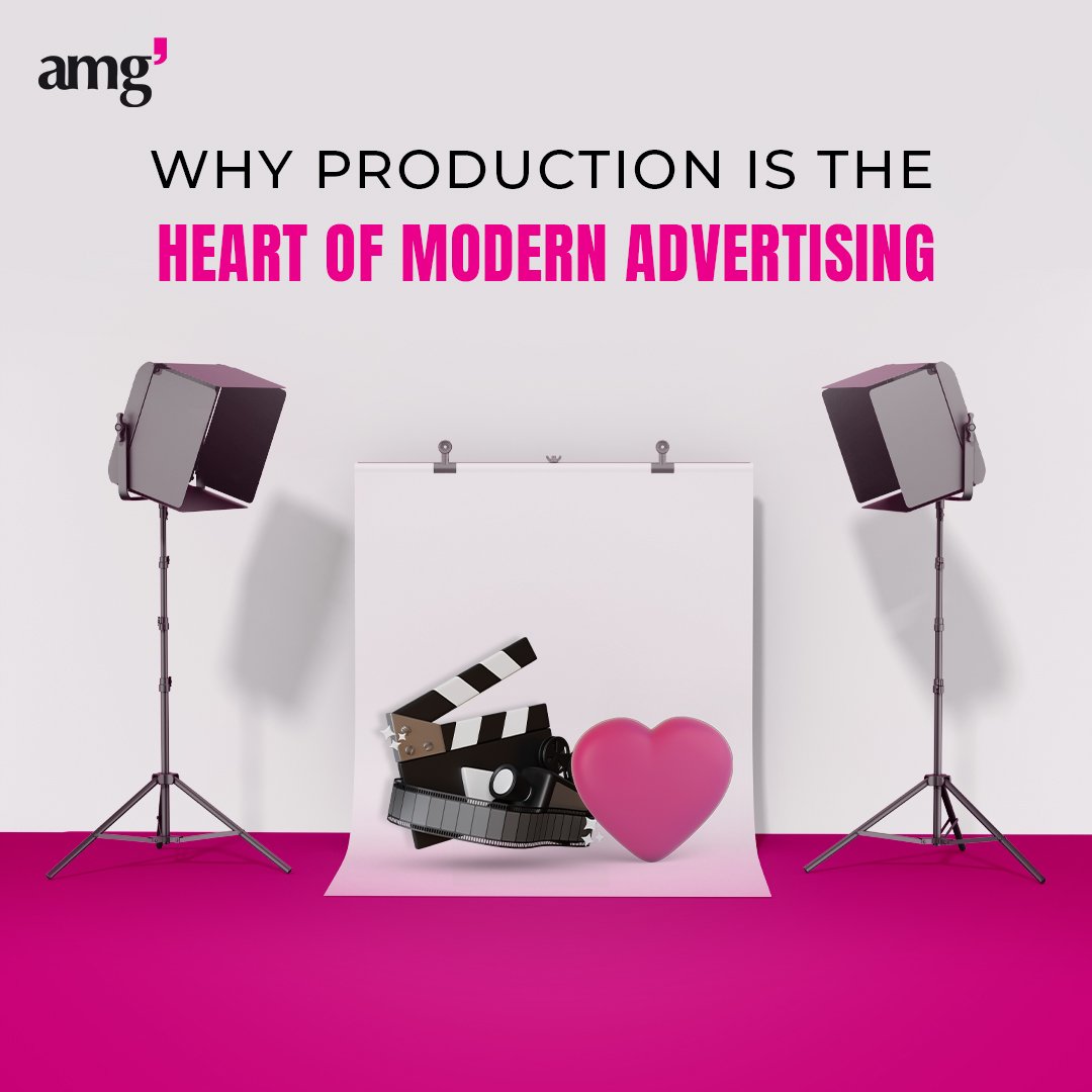 Why Production Is the Heart of Modern Advertising